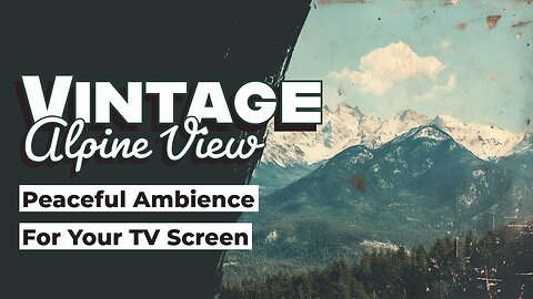Vintage Mountain TV Art – Retro Alpine Ambience for Frame TV & CanvasTV