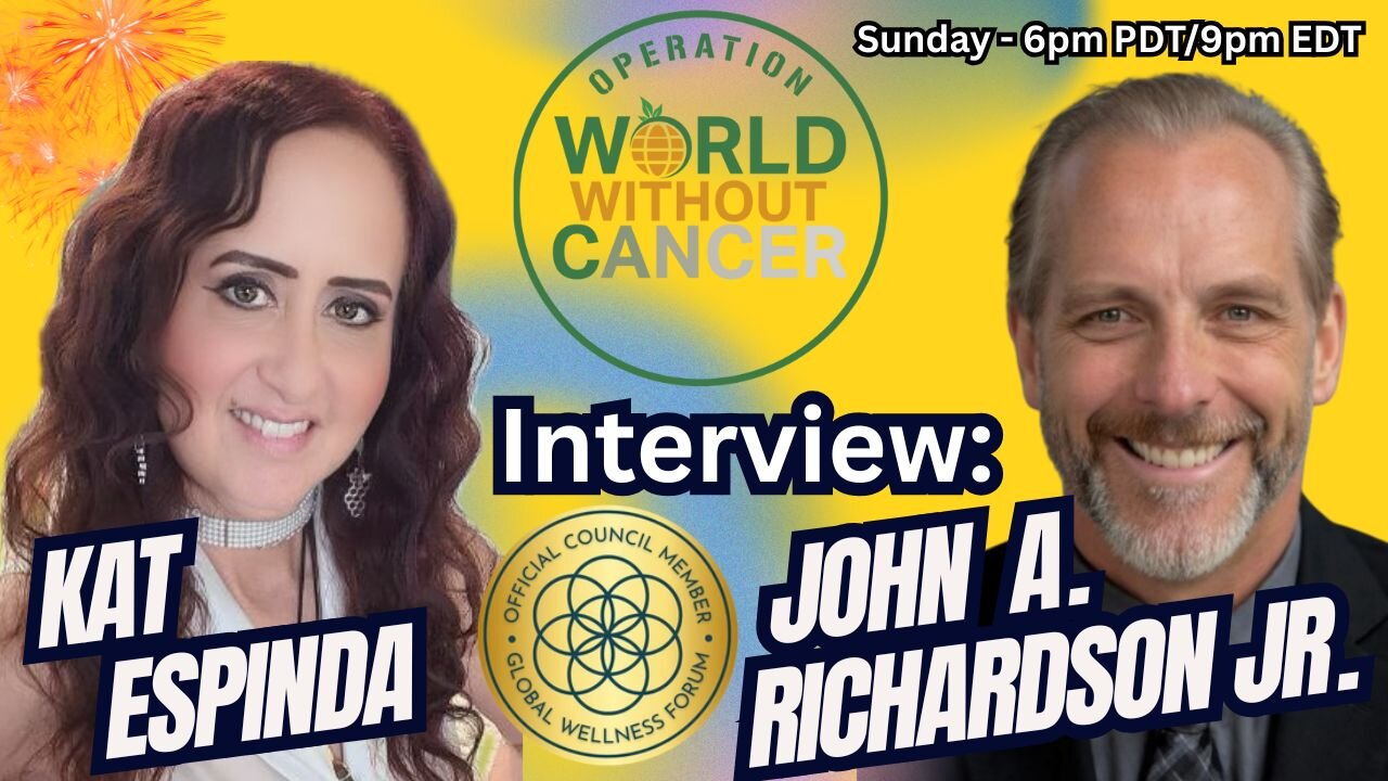 Operation World Without Cancer - Meet John A. Richardson Jr. LIVE SUNDAY 6PM PDT