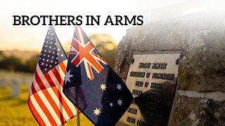 Australia & America- Brotherhood in Blood and Battle