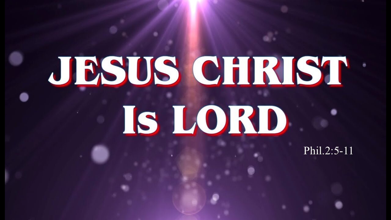 Jesus Christ is Lord, Pastor Roy Smith, 03-26-2023