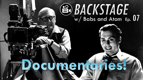 Backstage Ep. 04 - Movies Too Good To Watch Again - Chatting w/ Babs & Atom