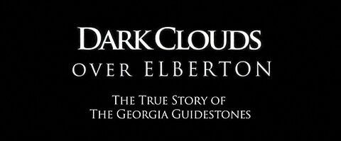 Dark Clouds Over Elberton/The True Story Of The Georgia Guidestones