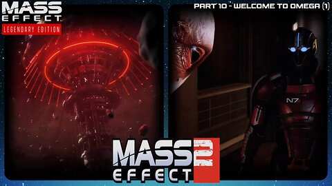 Welcome to Omega (1) - Mass Effect Legendary Edition: Part 10 #masseffect2 #commentary