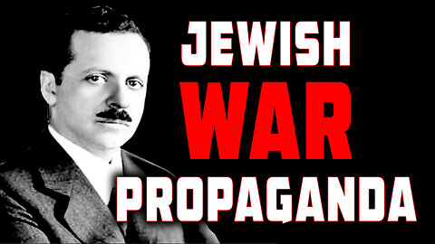 Jewish WAR Propaganda