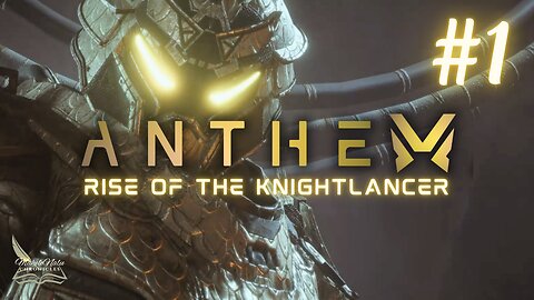 The Chronicles of Anthem | EX1 | Awakening