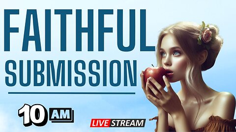 Understanding Faithful Submission within Christianity