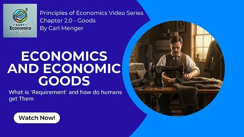 Principles of Economics by Carl Menger Chapter 2.0 - Economy and Economic Goods