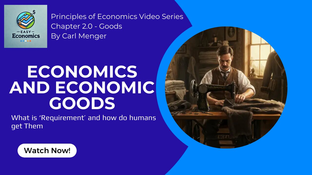 Principles of Economics by Carl Menger Chapter 2.0 - Economy and Economic Goods