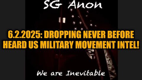 SG Anon: 6.2.25: Dropping Never Before Heard US Military Movement Intel!