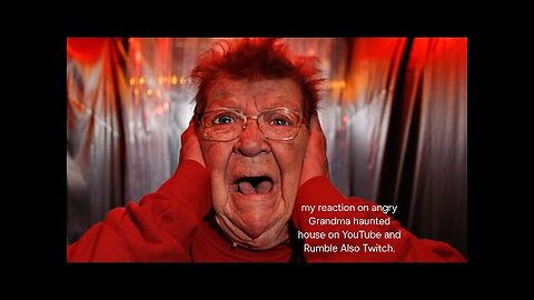 Angry Grandma is that a haunted house my reaction on YouTube and twitch Also Rumble.👻