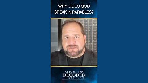 Why Does God Speak in Parables?