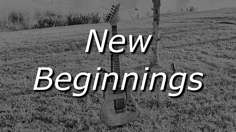 New Beginnings