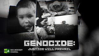 Genocide: Justice Will Prevail | RT Documentary