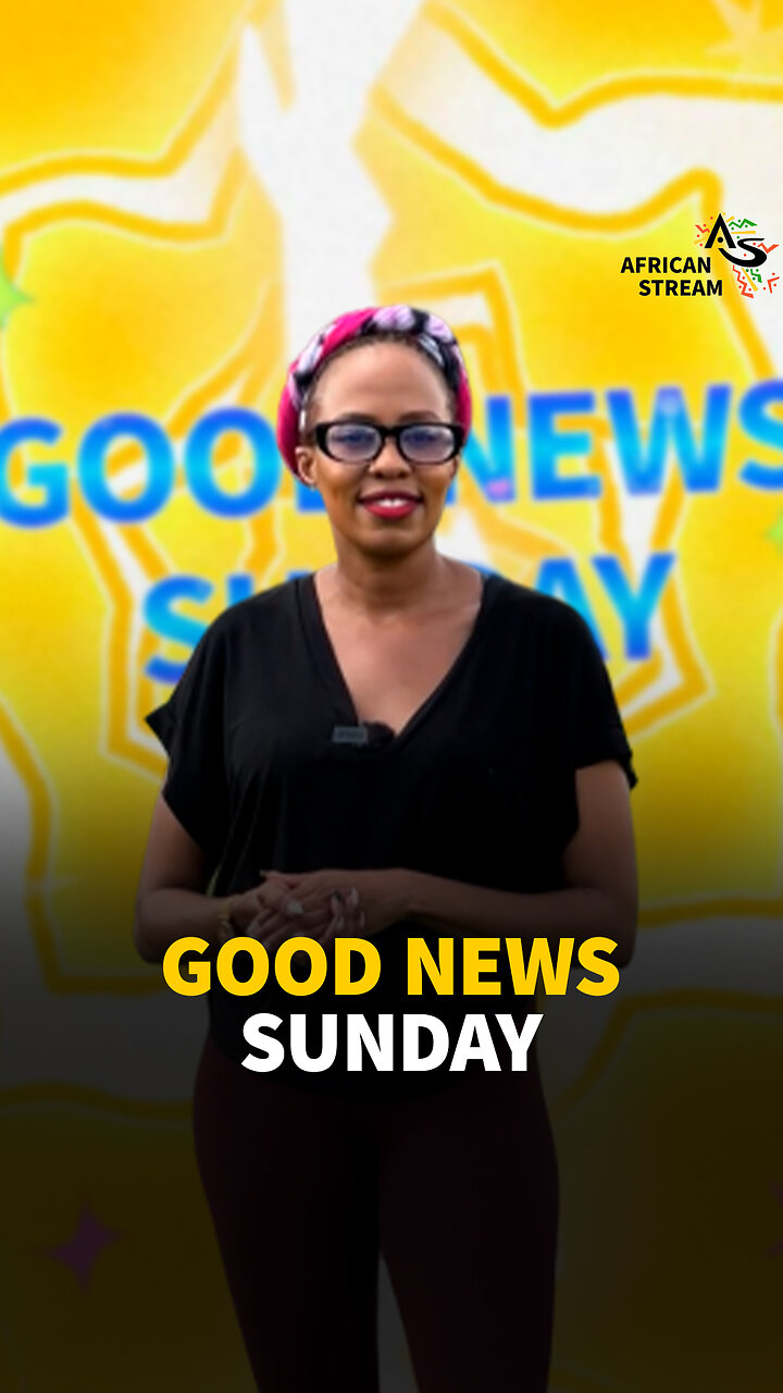 GOOD NEWS SUNDAY