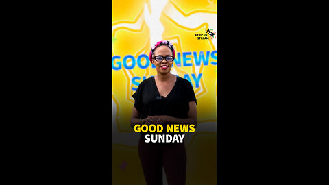 GOOD NEWS SUNDAY