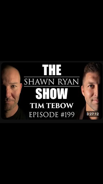 Shawn Ryan SHow #199 Tim Tebo: His Faher saved 4 girls