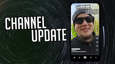 Channel Update: Back to Work Which Means Less High Quality Videos & More Talkies