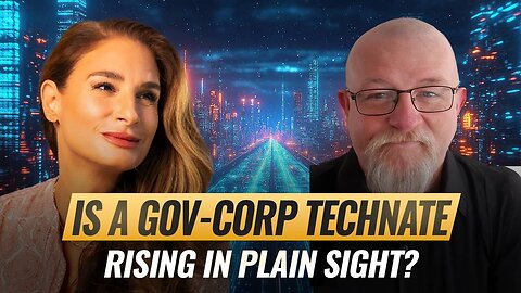 Mel K & Iain Davis | Is a Gov-Corp Technate Rising in Plain Sight?