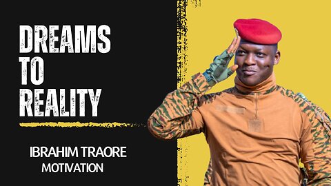 From Challenge to Triumph: Ibrahim Traoré’s Vision for the Future - MOTIVATIONAL SPEECH
