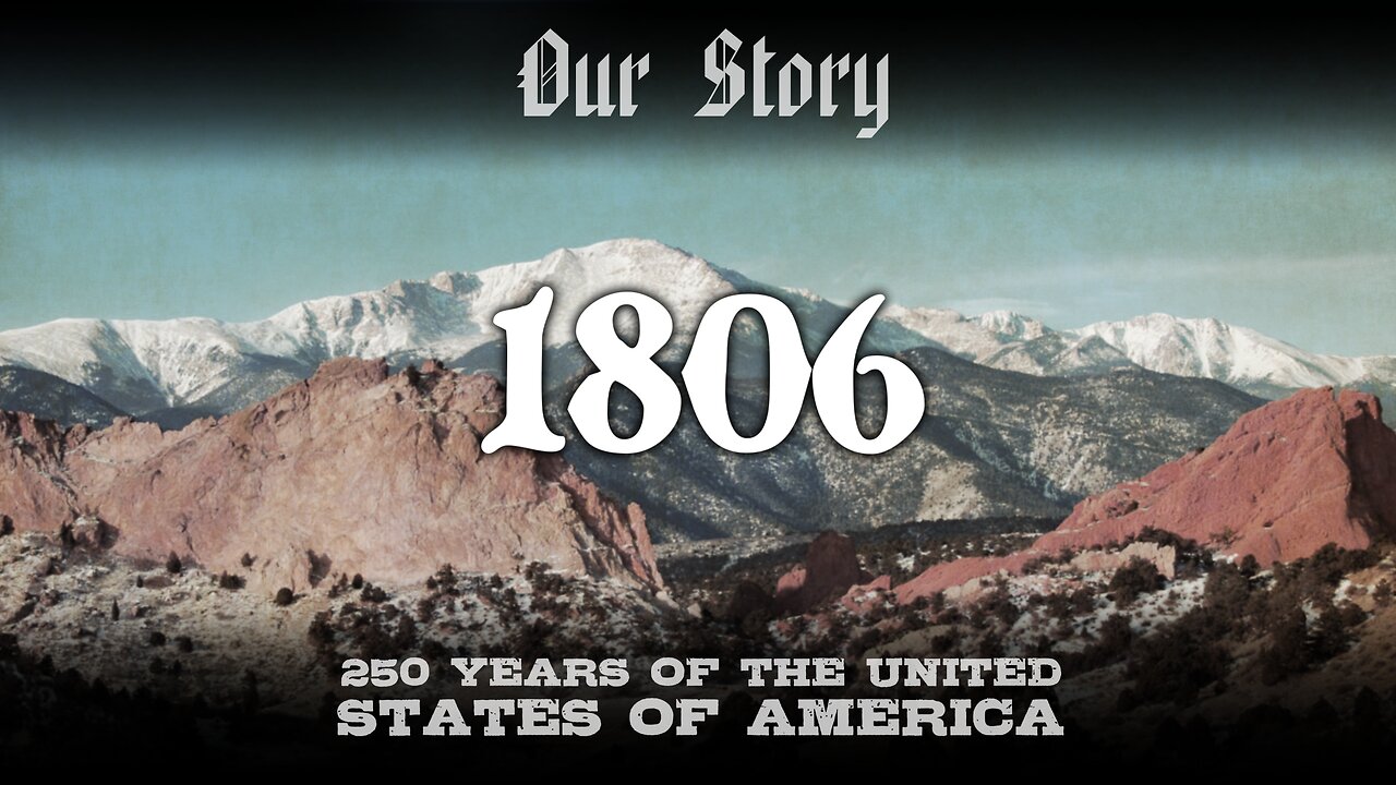 Our Story: 1806 in America