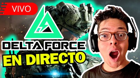🔴En Vivo |Serie: ¡"Un noob al mando en delta force" ! capitulo #3