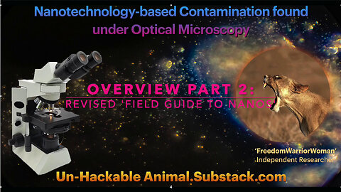 Part 2. Un-Hackable Animal: Nanobots Overview. Revised Field Guide to Nanos.