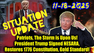 Situation Update 11.18.25 - Trump's Executive Orders, GITMO Update; Trump's Global Military Alliance