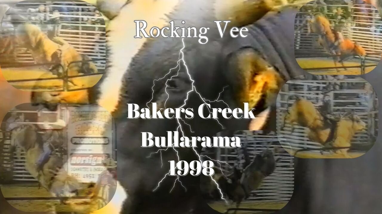 Rocking Vee Bullarama Bakers Creek 1998