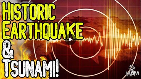 HISTORIC EARTHQUAKE & TSUNAMI! - Weather Catastrophes Explode In 2025! - Who Benefits?