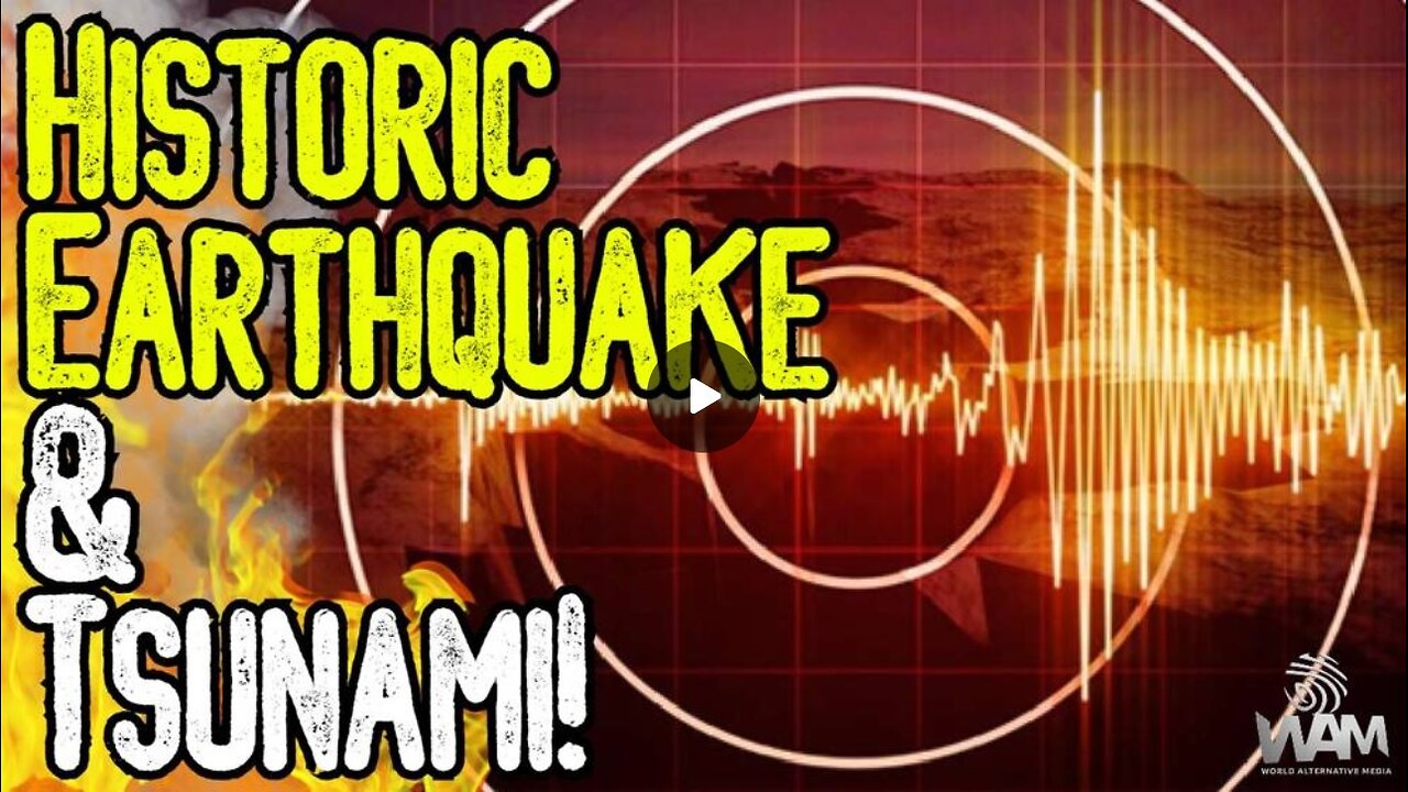 HISTORIC EARTHQUAKE & TSUNAMI! - Weather Catastrophes Explode In 2025! - Who Benefits?