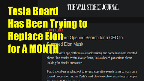 Tesla Board Has Been trying to Replace Elon Musk for A MONTH 4 30 2025