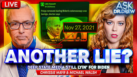 The Deep State Media Is Still Lyin' For Biden w/ Comedian Chrissie Mayr & Author Michael Walsh – Ask Dr. Drew