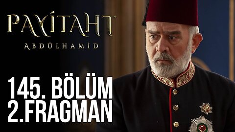 Avance 2 Cap 145 - Payitaht Abdulhamid