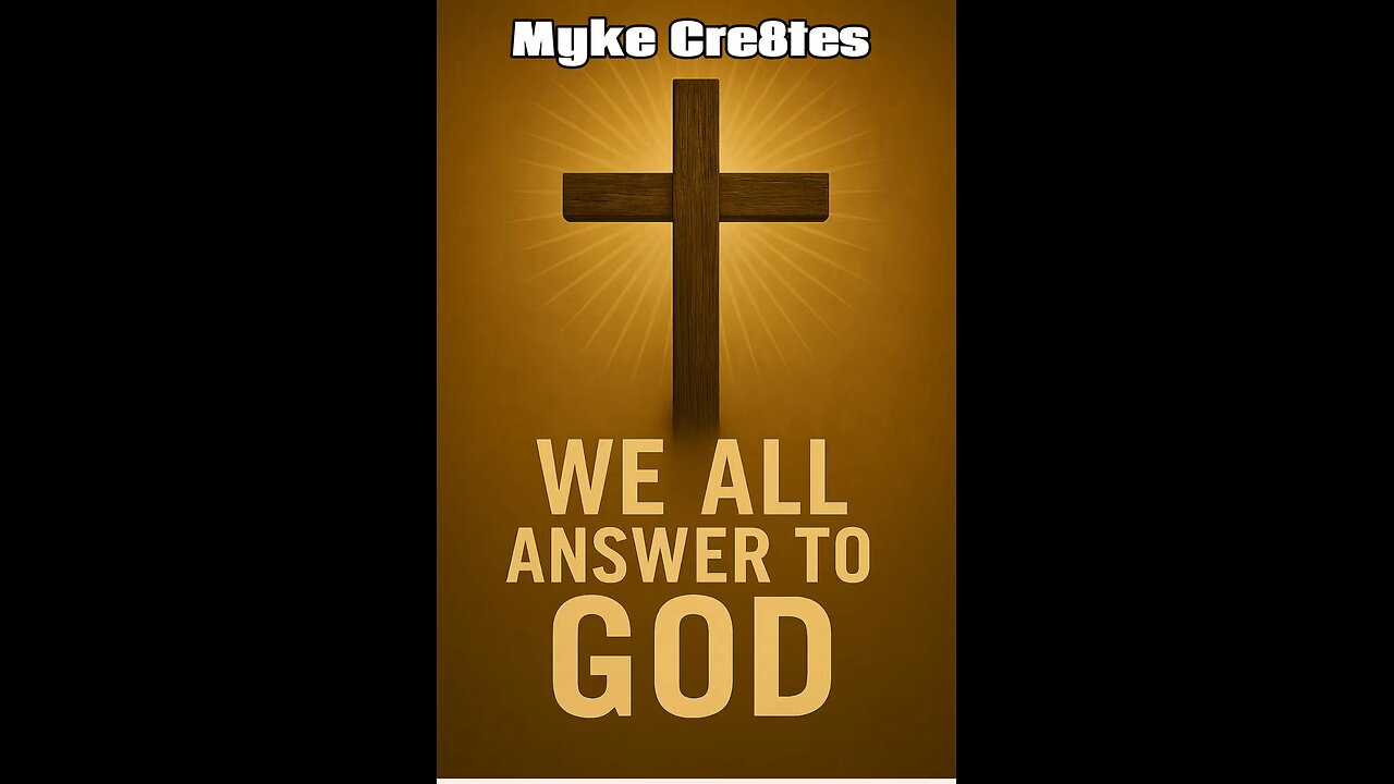 We ALL Answer To God