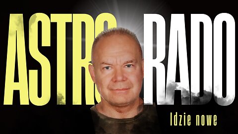 Idzie nowe - Astrorado
