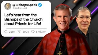 Let's hear from the Bishops of the Church about Priests for Life!