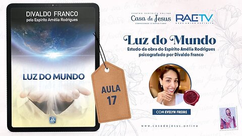 Semeadores Galileus | Aula 17 | Luz do Mundo com Evelyn Freire