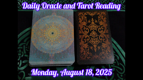 Daily Oracle and Tarot Reading: Monday, August 18, 2025