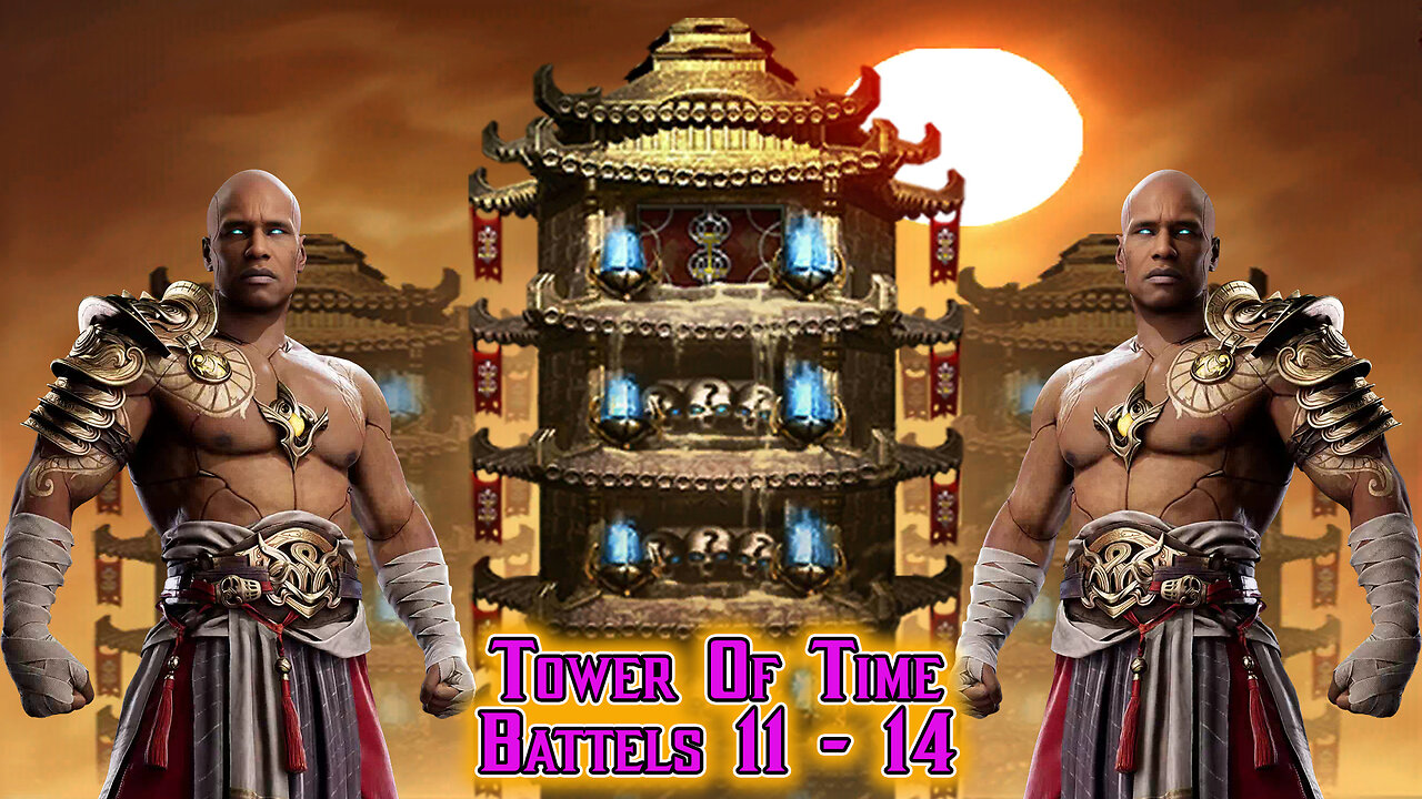 MK Mobile. Tower Of Time Battles 11 - 14