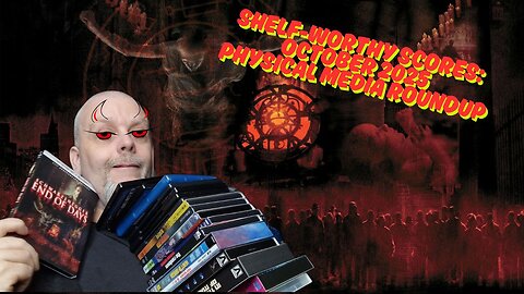 Shelf-Worthy Scores October 2025 Physical Media Roundup