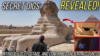 "LOST" FOOTAGE FROM SECRET DIGS AT GIZA FOUND!