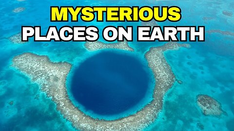 10 Mysterious places on Earth