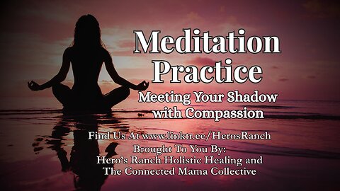 Meeting Your Shadow with Compassion, Ep 40 #guidedmeditation #quantumhealing