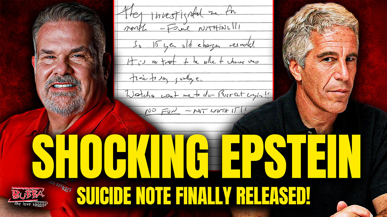 SHOCKING EPSTEIN SUICIDE NOTE FINALLY RELEASED! - Bubba the Love Sponge® Show | 5/07/2026