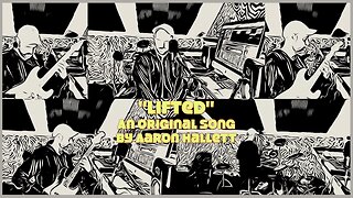 "Lifted" an Original Song by Aaron Hallett
