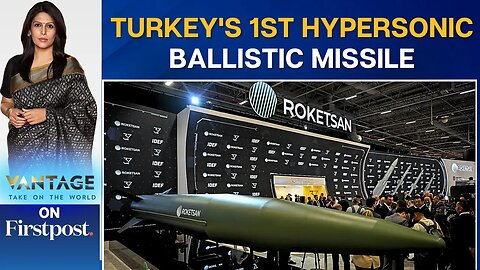 Turkey Unveils Tayfun Block-4: First Home-Built Hypersonic Missile | Vantage with Palki Sharma |N18G