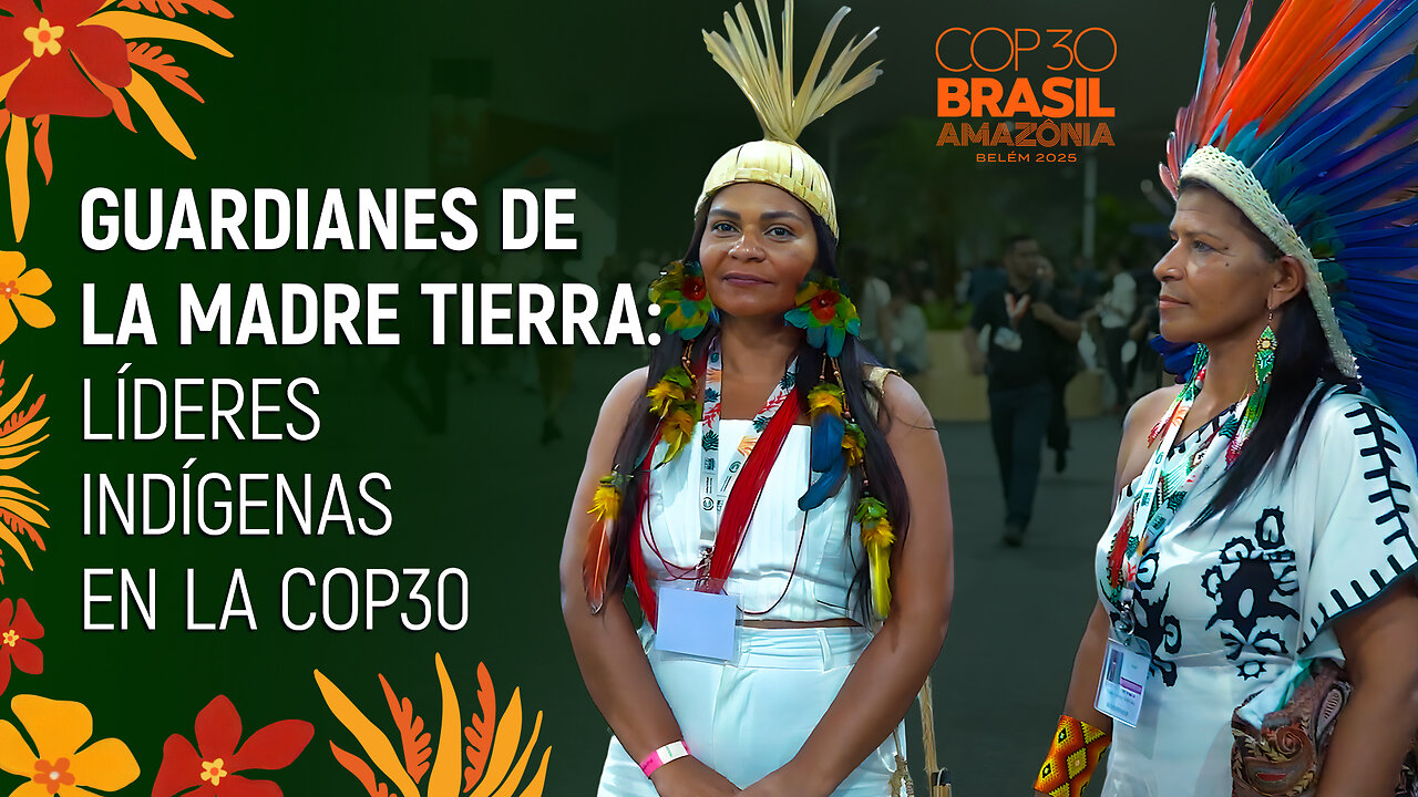 Representantes indígenas de Brasil comparten poderosos mensajes en la COP30