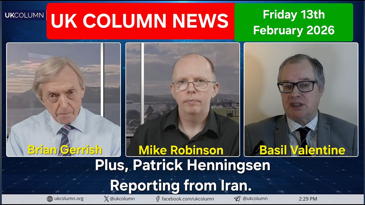 UK COLUMN NEWS - Friday 13th February 2026.