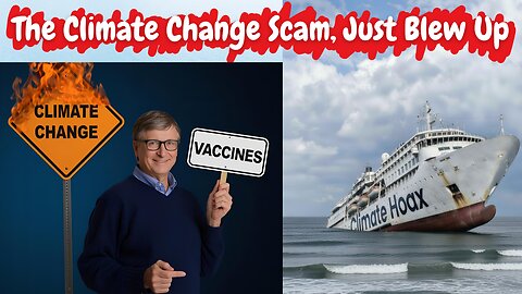 The Climate Change Scam, Just Blew Up