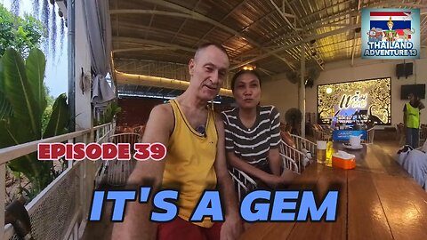 It's a Gem | Episode 39 | Thailand Adventure 13